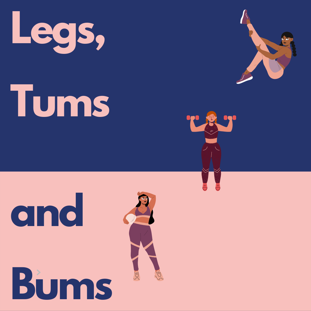 Legs, Tums & Bums - Bethany Hall